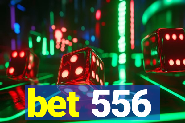 bet 556